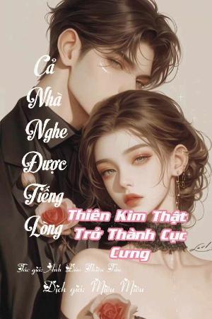 Bìa truyện Cả Nhà Nghe Được Tiếng Lòng, Thiên Kim Thật Trở Thành Cục Cưng