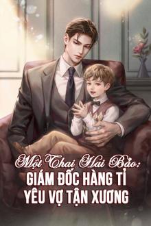 Bìa truyện Một Thai Hai Bảo: Giám Đốc Hàng Tỉ Yêu Vợ Tận Xương