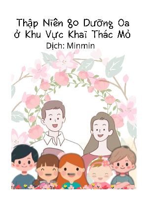 Bìa truyện THẬP NIÊN 80 DƯỠNG OA Ở KHU VỰC KHAI THÁC MỎ